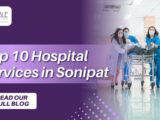 24/7 emergency and trauma care at a multispeciality hospital in Sonipat