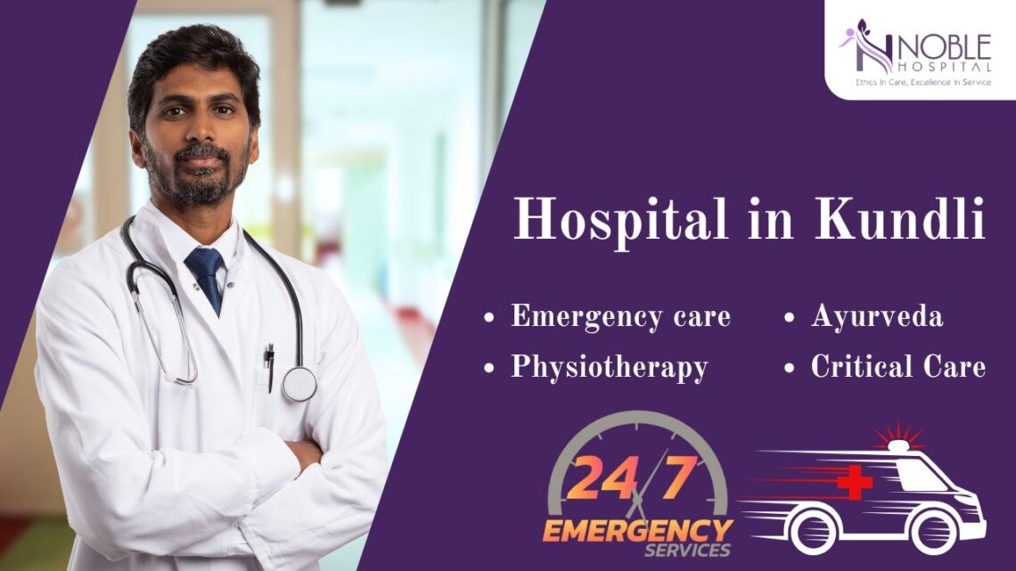 Doctors and staff at Noble Hospital Kundli offering multi-specialty healthcare services