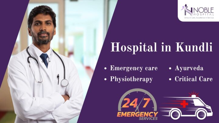 Doctors and staff at Noble Hospital Kundli offering multi-specialty healthcare services