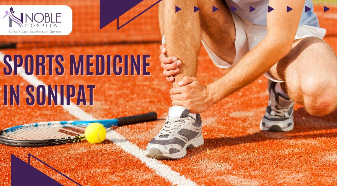 sports medicine treatment hospital in sonipat