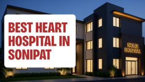 best heart hospital in sonipat, heart hospital in kundli, ayushman heart hospital sonipat, cashless angioplasty sonipat, angiography hospital kundli, stent surgery under ayushman, emergency heart care sonipat, cardiac hospital near kundli, angioplasty hospital near me, heart treatment sonipat