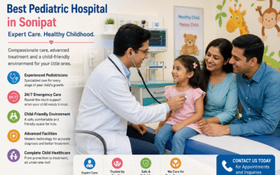 What Parents in Sonipat Must Know Before Choosing the Right Pediatric Hospital Care